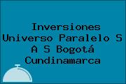 Inversiones Universo Paralelo S A S Bogotá Cundinamarca