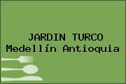 JARDIN TURCO Medellín Antioquia