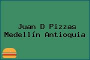 Juan D Pizzas Medellín Antioquia