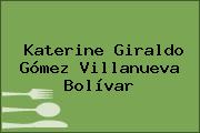 Katerine Giraldo Gómez Villanueva Bolívar