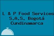 L & P Food Services S.A.S. Bogotá Cundinamarca