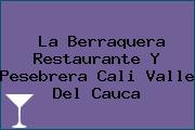 La Berraquera Restaurante Y Pesebrera Cali Valle Del Cauca