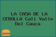 LA CASA DE LA CEBOLLA Cali Valle Del Cauca