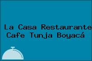 La Casa Restaurante Cafe Tunja Boyacá