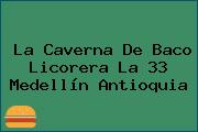 La Caverna De Baco Licorera La 33 Medellín Antioquia