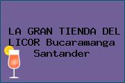 LA GRAN TIENDA DEL LICOR Bucaramanga Santander