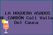 LA HOGUERA ASADOS AL CARBÓN Cali Valle Del Cauca