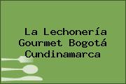 La Lechonería Gourmet Bogotá Cundinamarca