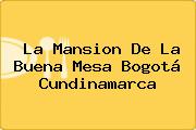 La Mansion De La Buena Mesa Bogotá Cundinamarca