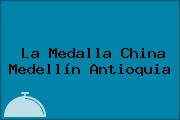 La Medalla China Medellín Antioquia
