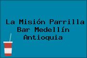 La Misión Parrilla Bar Medellín Antioquia