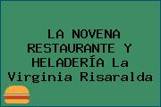 Ver la novena restaurante y heladeria la virginia risaralda LA NOVENA RESTAURANTE Y HELADERÍA La Virginia Risaralda