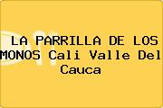LA PARRILLA DE LOS MONOS Cali Valle Del Cauca