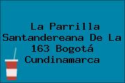 La Parrilla Santandereana De La 163 Bogotá Cundinamarca