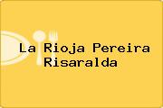 La Rioja Pereira Risaralda