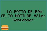 LA ROTTA DE ROA CELIA MATILDE Vélez Santander