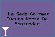 La Sede Gourmet Cúcuta Norte De Santander