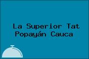 La Superior Tat Popayán Cauca