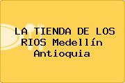 LA TIENDA DE LOS RIOS Medellín Antioquia