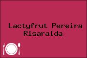 Lactyfrut Pereira Risaralda