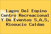 Lagos Del Espino Centro Recreacional Y De Eventos S.A.S. Riosucio Caldas