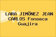 LARA JIMÕNEZ JEAN CARLOS Fonseca Guajira