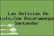 Las Delicias De Lulu.Com Bucaramanga Santander