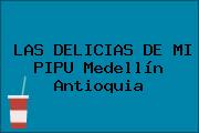 Ver las delicias de mi pipu medellin antioquia LAS DELICIAS DE MI PIPU Medellín Antioquia