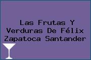 Las Frutas Y Verduras De Félix Zapatoca Santander