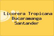 Licorera Tropicana Bucaramanga Santander