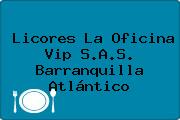 Licores La Oficina Vip S.A.S. Barranquilla Atlántico