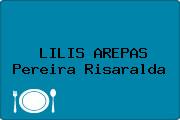 LILIS AREPAS Pereira Risaralda
