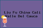Liu Fu China Cali Valle Del Cauca