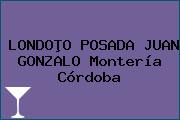 LONDOÞO POSADA JUAN GONZALO Montería Córdoba