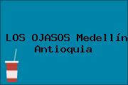 Ver los ojasos medellin antioquia LOS OJASOS Medellín Antioquia