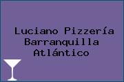 Luciano Pizzería Barranquilla Atlántico