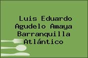 Luis Eduardo Agudelo Amaya Barranquilla Atlántico