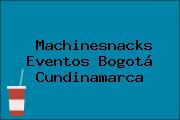 Machinesnacks Eventos Bogotá Cundinamarca