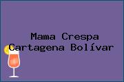Mama Crespa Cartagena Bolívar
