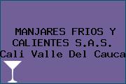 MANJARES FRIOS Y CALIENTES S.A.S. Cali Valle Del Cauca