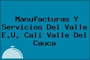 Manufacturas Y Servicios Del Valle E.U. Cali Valle Del Cauca