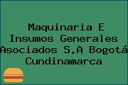 Maquinaria E Insumos Generales Asociados S.A Bogotá Cundinamarca