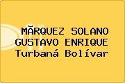 MÃRQUEZ SOLANO GUSTAVO ENRIQUE Turbaná Bolívar