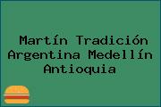Martín Tradición Argentina Medellín Antioquia