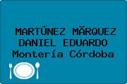 MARTÚNEZ MÃRQUEZ DANIEL EDUARDO Montería Córdoba