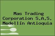 Mas Trading Corporation S.A.S. Medellín Antioquia