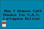 Mas Y Aimone Café Havana Inn S.A.S. Cartagena Bolívar