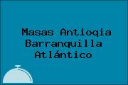 Masas Antioqia Barranquilla Atlántico