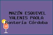 MAZµN ESQUIVEL YALENIS PAOLA Montería Córdoba