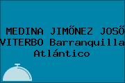 MEDINA JIMÕNEZ JOSÕ VITERBO Barranquilla Atlántico